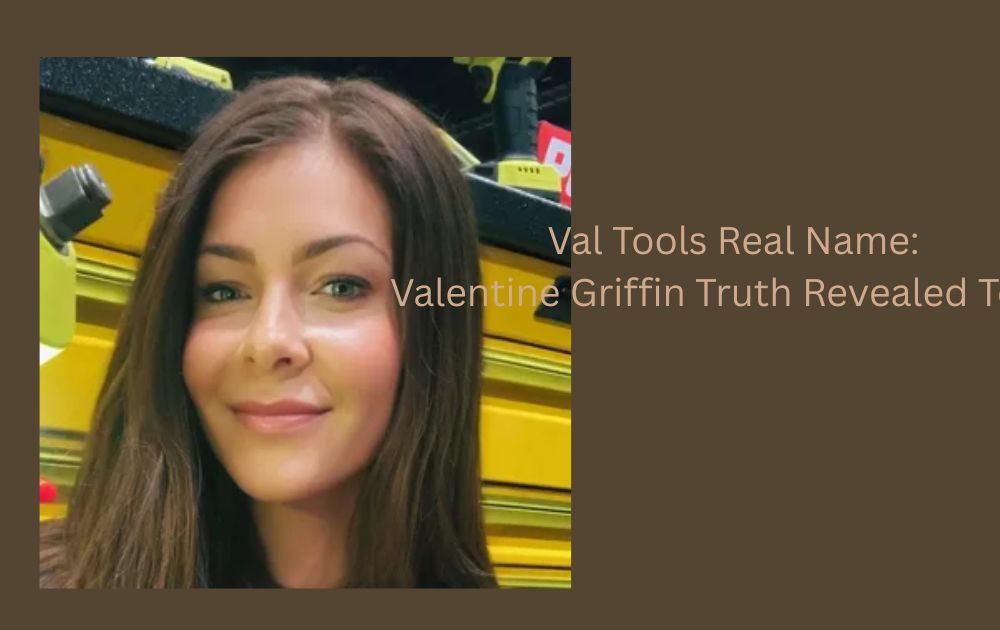 Val Tools Real Name: Valentine Griffin Truth Revealed Today
