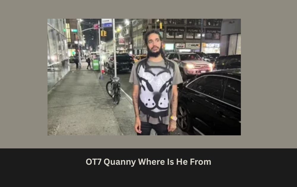 ot7 quanny where is he from